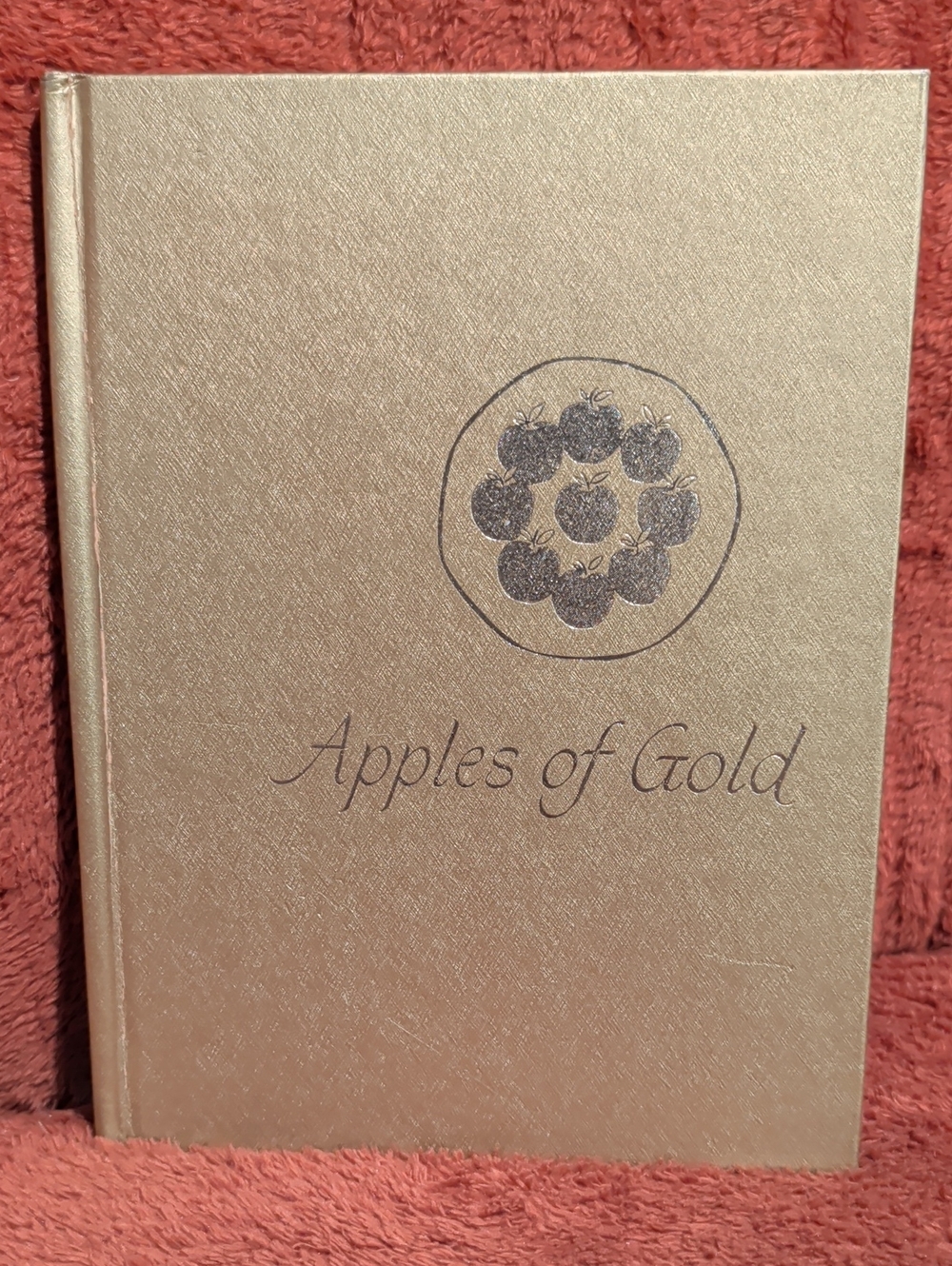 Apples of Gold Gold Hardcover - Complied By Jo Petty